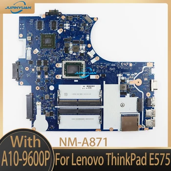 За Lenovo ThinkPad E575 лаптоп дънна платка CE575 NM-A871 AMD A10-9600P DDR4 15.6 инчов FRU 01HW711
