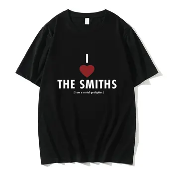Обичам The Smiths Аз съм сериен запалка T Shirts Смешни Meme тениска Мъже Жени Случайни извънгабаритни тениски Мъж Pure Cotton Tees